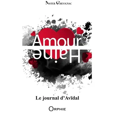 Le journal d'Avïdal : amour, haine