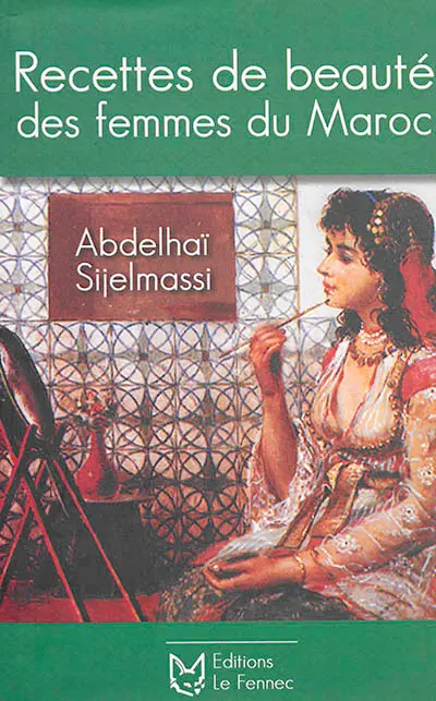 Recettes de beauté des femmes du Maroc
