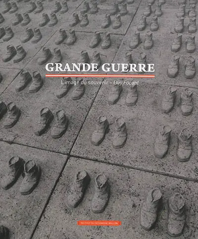 Grande Guerre : l'image du souvenir en Wallonie