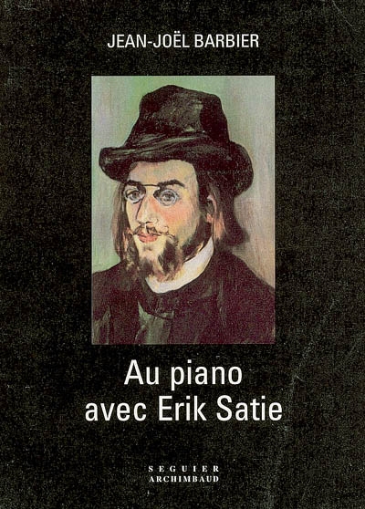 Au piano avec Erik Satie