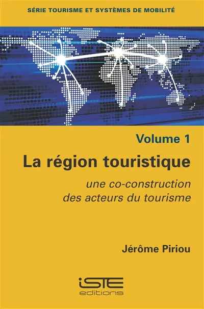 La région touristique : une co-construction des acteurs du tourisme