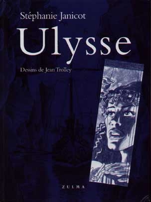 Ulysse : petite mythologie dérisoire mais néanmoins exacte, librement adaptée du texte d'Homère