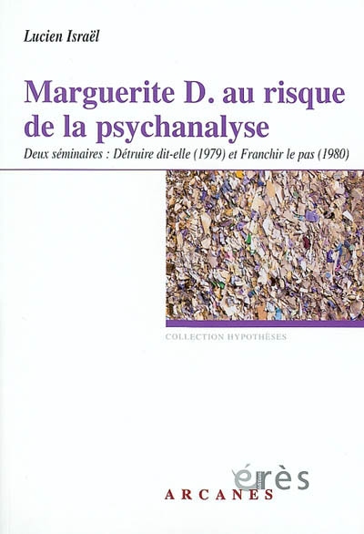 Marguerite D. au risque de la psychanalyse : deux séminaires, 1979-1980
