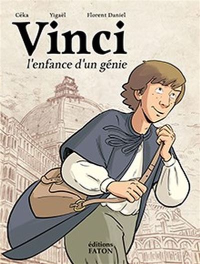 Vinci : l'enfance d'un génie