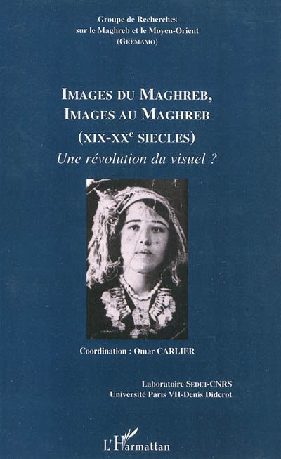 Images du Maghreb, images au Maghreb (XIXe-XXe siècles) : une révolution du visuel ?