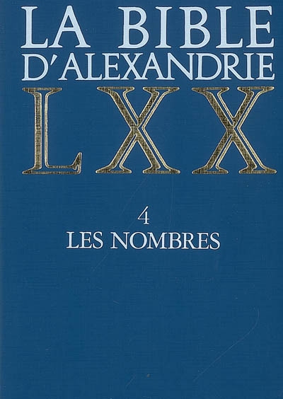 La Bible d'Alexandrie. Vol. 4. Les Nombres