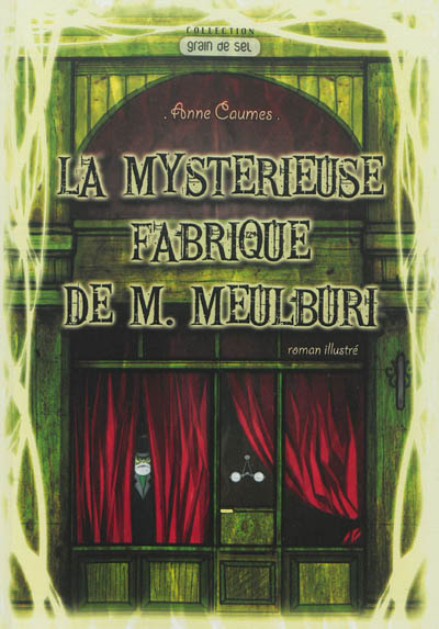 La mystérieuse fabrique de M. Meulburi