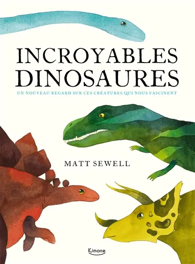 Incroyables dinosaures : un nouveau regard sur ces créatures qui nous fascinent