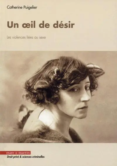 Un oeil de désir : les violences liées au sexe