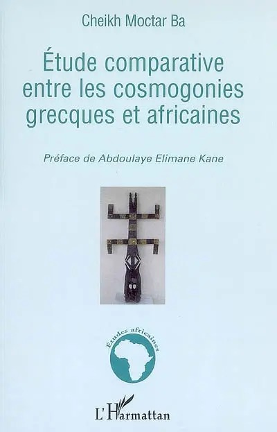 Etude comparative entre les cosmogonies grecques et africaines