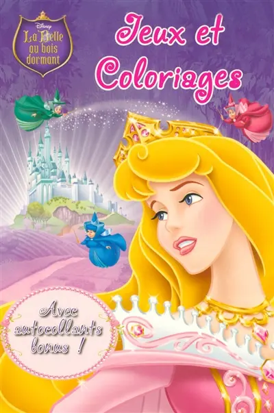 Disney princesses : la belle au bois dormant : jeux et coloriages