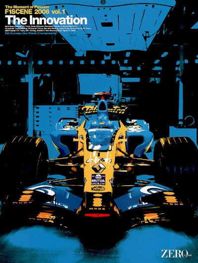 F1 Scene 2006 : The Moment of Passion. Vol. 1. The Innovation : Mild Seven Renault F1, Team McLaren Mercedes, Scuderia Ferrari Malboro...