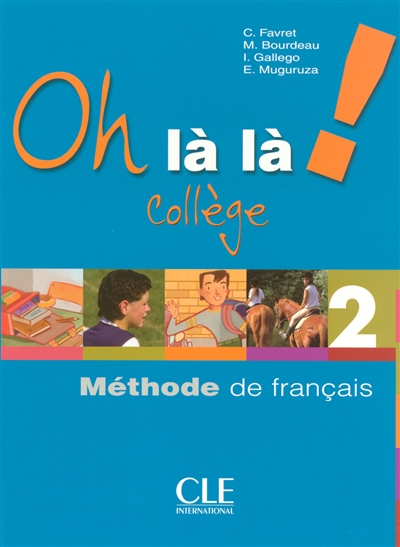 Oh là là collège : méthode de français. Vol. 2