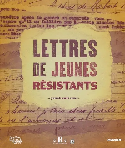 Lettres de jeunes résistants