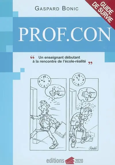 Prof.con : un enseignant débutant à la rencontre de l'école-réalité