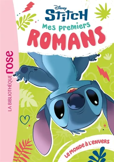 Mes premiers romans Stitch. Vol. 11. Le monde à l'envers