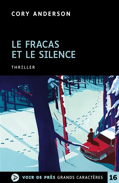 Le fracas et le silence : thriller