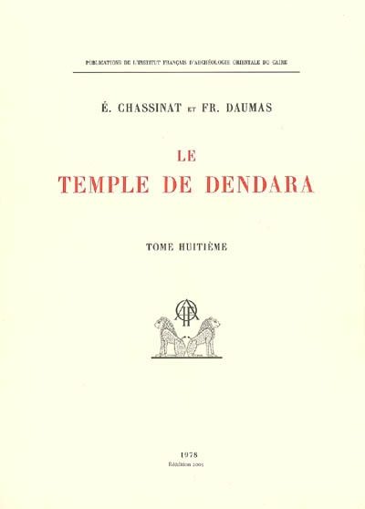 Le temple de Dendara. Vol. 8