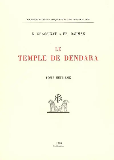 Le temple de Dendara. Vol. 8