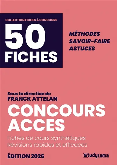 Concours Accès en 50 fiches 2026 : fiches de cours synthétiques, révisions rapides et efficaces : méthodes, savoir-faire, astuces testées et approuvées par des milliers de candidats