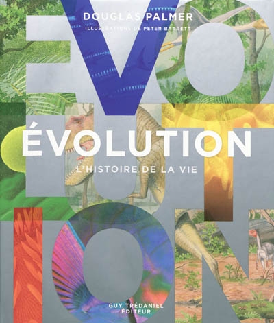 Evolution : l'histoire de la vie