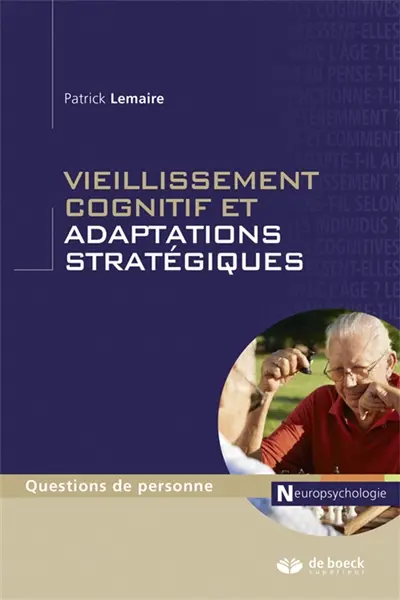 Vieillissement cognitif et adaptations stratégiques