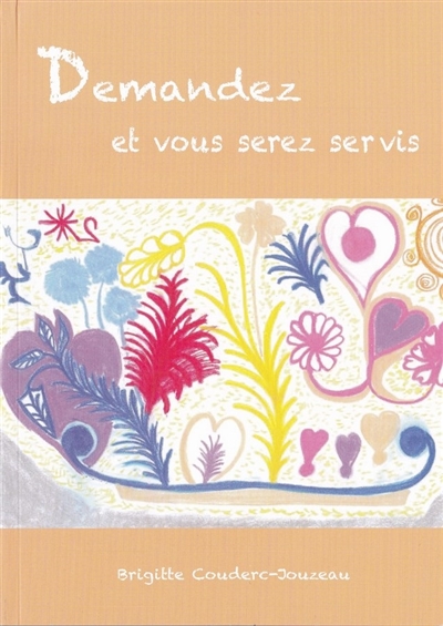 Demandez et vous serez...