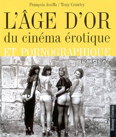 L'âge d'or du cinéma érotique et pornographique, 1973-1976