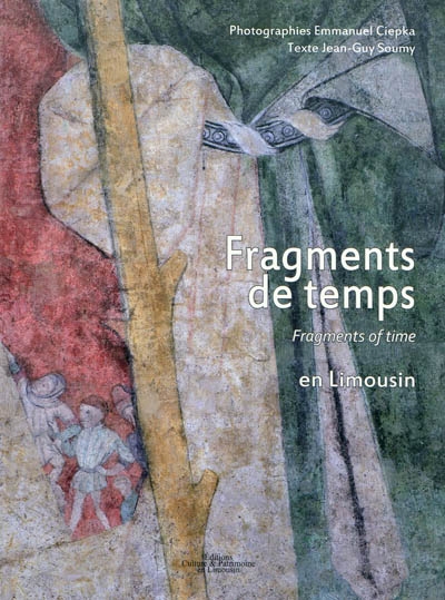Fragments de temps en Limousin. Fragments of time