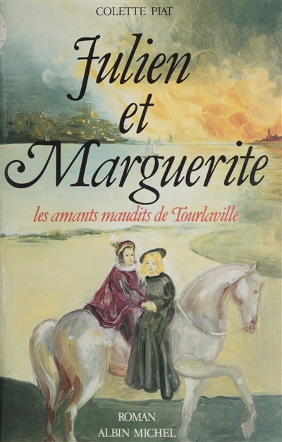 Julien et Marguerite : les amants maudits de Tourlaville
