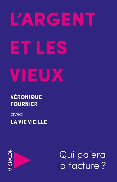 L'argent et les vieux : qui paiera la facture ?