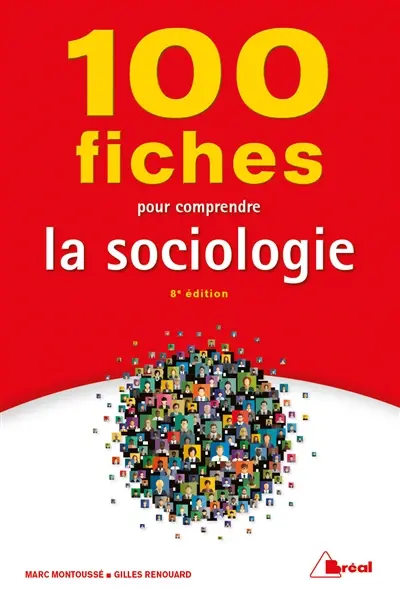 100 fiches pour comprendre la sociologie