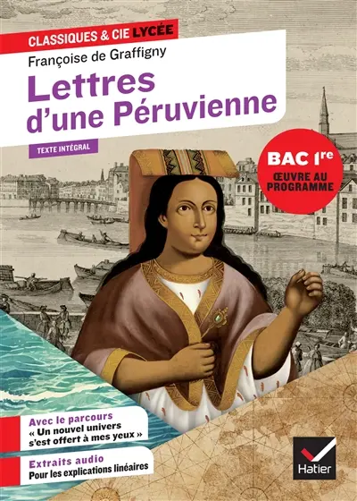 Lettres d'une Péruvienne (1747) : texte intégral (version 1752) suivi d'un dossier nouveau bac