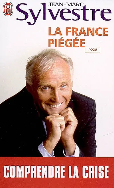 La France piégée : comprendre la crise
