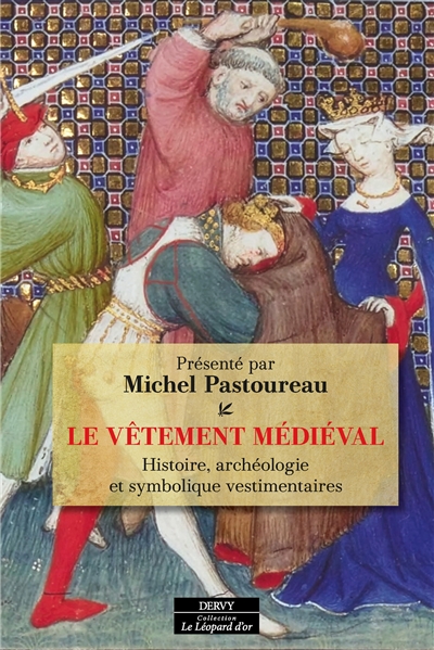 Le vêtement médiéval :...