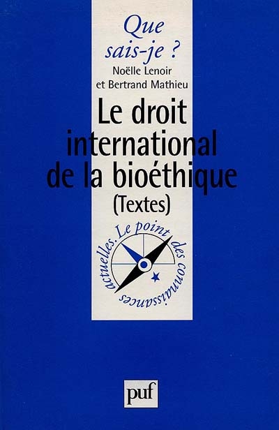 Le droit international de la bioéthique : textes