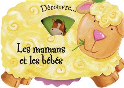 Découvre... les mamans et les bébés