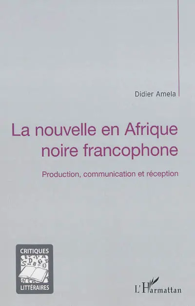 La nouvelle en Afrique noire francophone : production, communication et réception