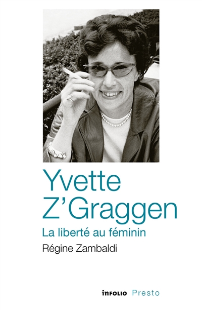 Yvette Z'Graggen : la liberté au féminin