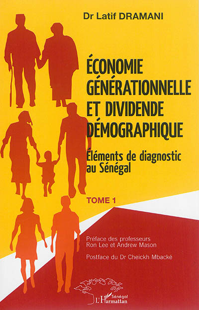 Economie générationnelle et dividende démographique. Vol. 1. Elements de diagnostic au Sénégal