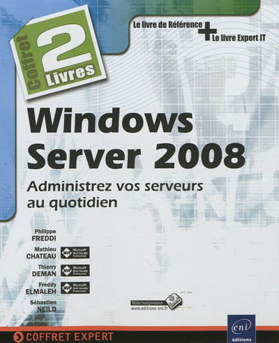 Windows Server 2008 : coffret de 2 livres : administrez vos serveurs au quotidien