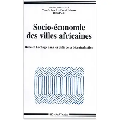 Socio-économie des villes africaines : Bobo et Korhogo dans les défis de la décentralisation
