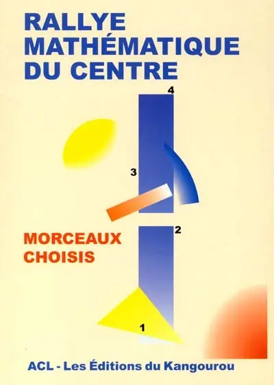Rallye mathématique du centre : morceaux choisis