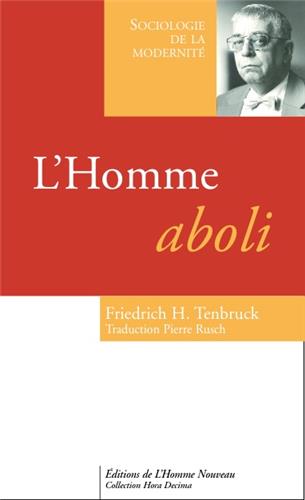 L'homme aboli ou Le triomphe des sciences sociales