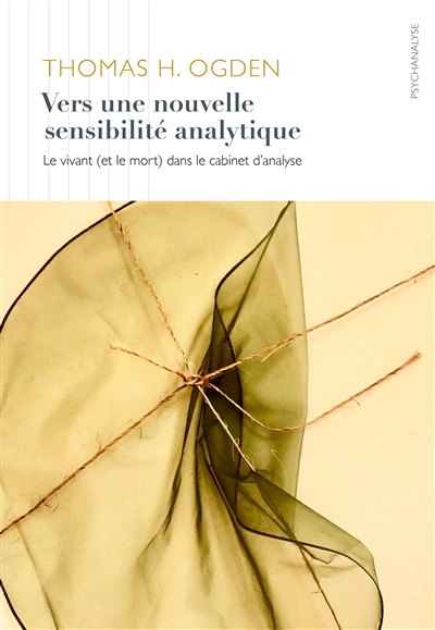 Vers une nouvelle sensibilité analytique : le vivant (et le mort) dans le cabinet d'analyse