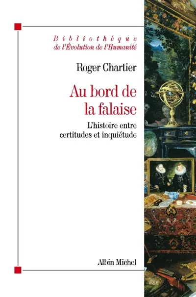 Au bord de la falaise : l'histoire entre certitudes et inquiétude