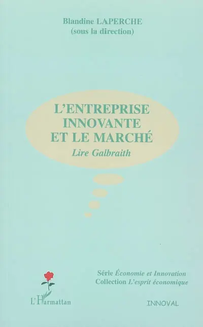 L'entreprise innovante et le marché : lire Galbraith