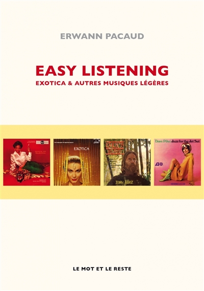 Easy listening : exotica & autres musiques légères