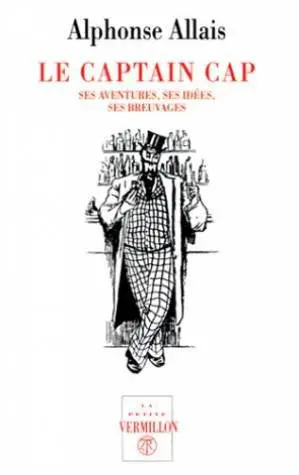 Le Captain Cap : ses aventures, ses idées, ses breuvages