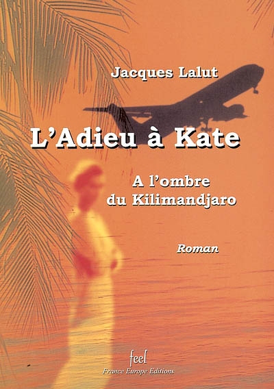 L'adieu à Kate (A l'ombre du Kilimandjaro)